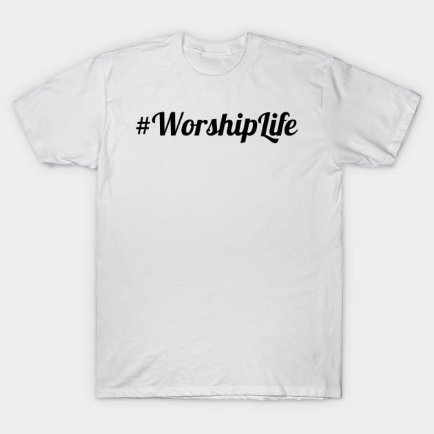 #Worship Life T-Shirt by CalledandChosenApparel